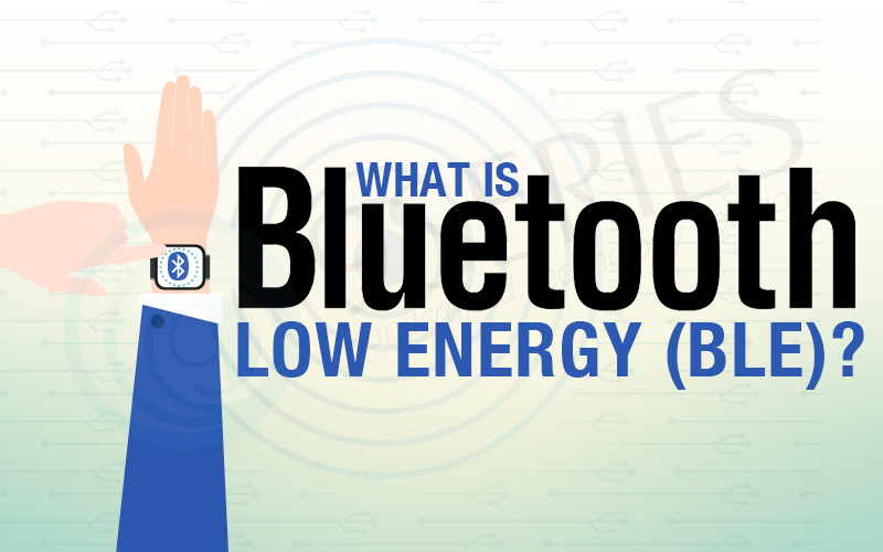 What is Bluetooth Low Energy (BLE)