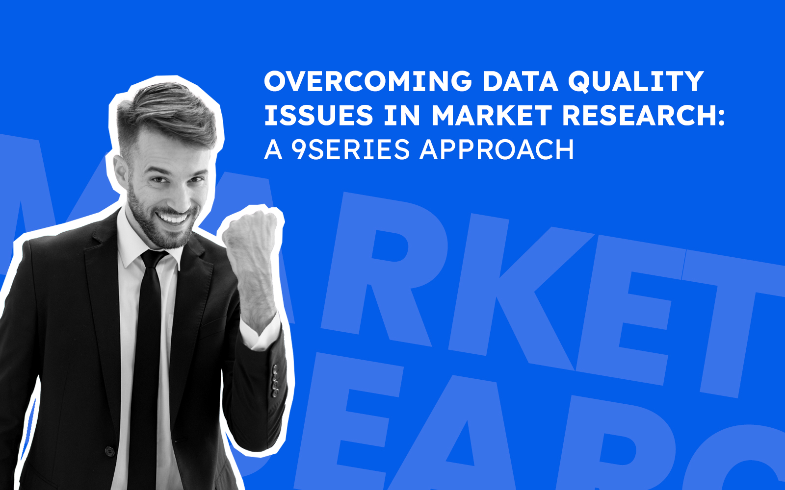 Overcoming-Data-Quality-Issues-in-Market-Research